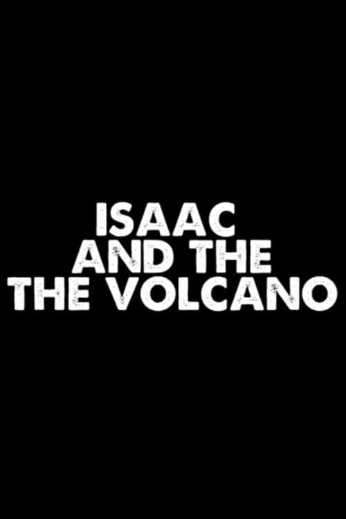 Isaac and the Volcano poster