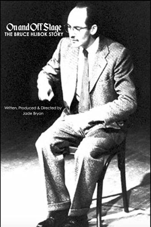 On and Off Stage: The Bruce Hlibok Story poster