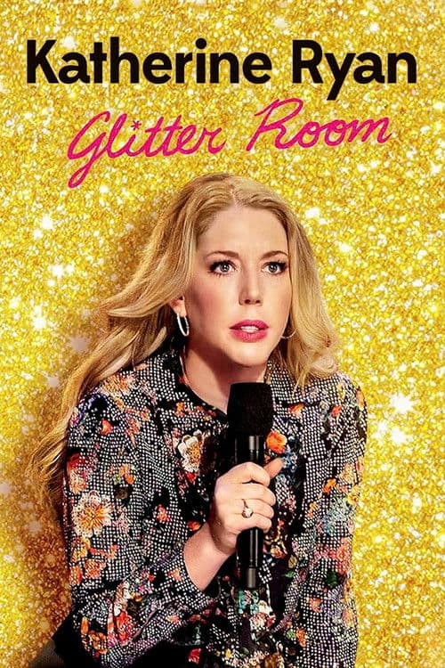 Katherine Ryan: Glitter Room poster