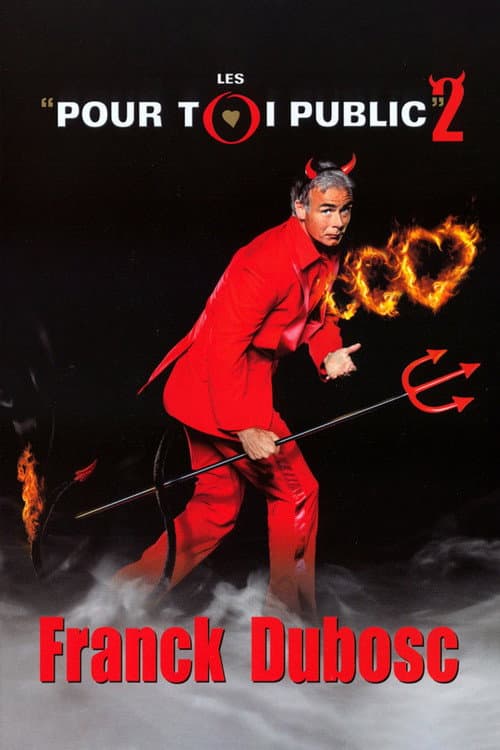 Franck Dubosc - Les Pour Toi Public 2 poster