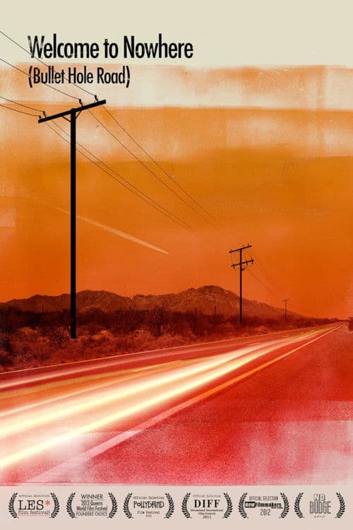 Welcome to Nowhere (Bullet Hole Road) poster