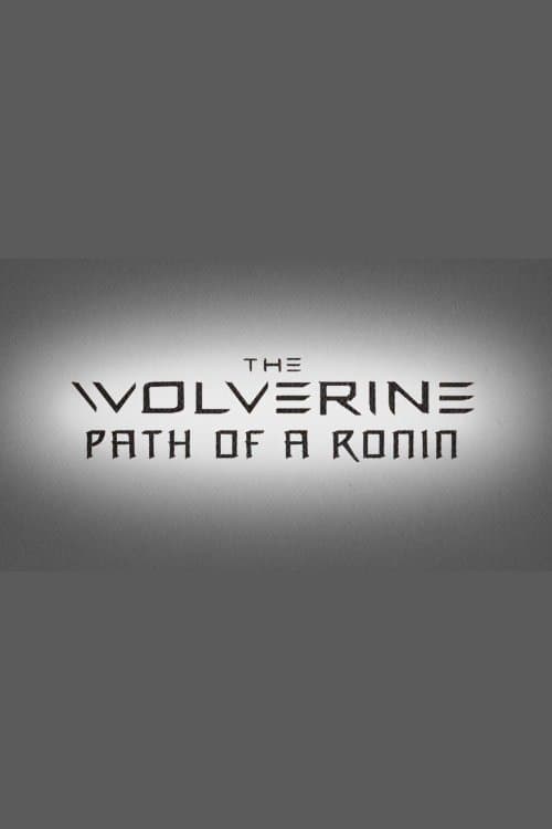 The Wolverine: Path of a Ronin poster