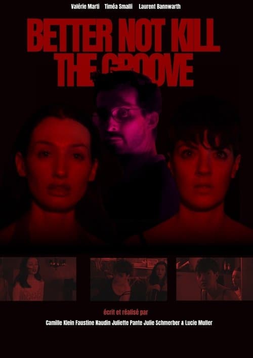 BETTER NOT KILL THE GROOVE poster