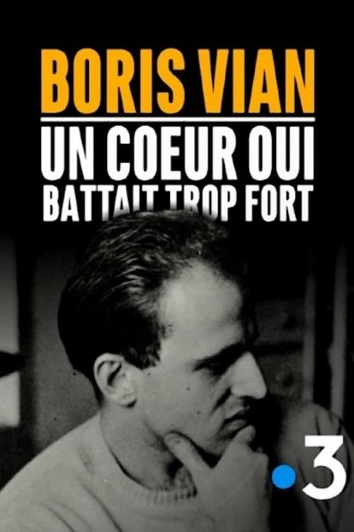 Boris Vian, un cœur qui battait trop fort poster