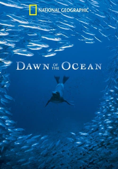 National Geographic: Dawn of the Oceans poster