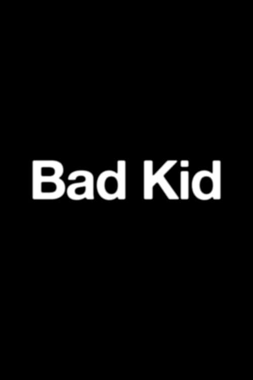 Bad Kid poster