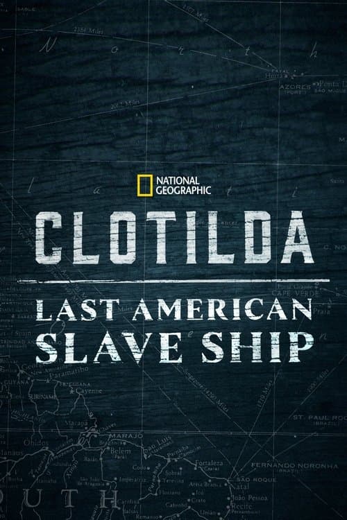 Clotilda: Last American Slave Ship poster