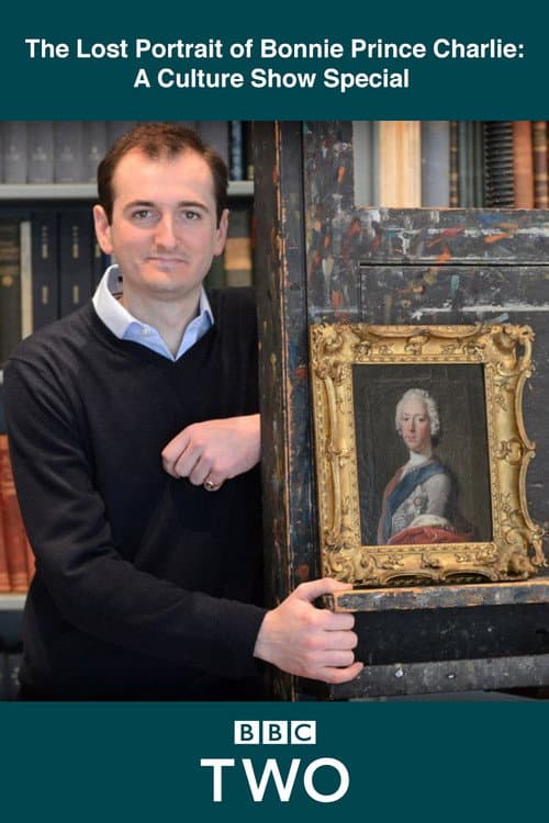 The Lost Portrait of Bonnie Prince Charlie: A Culture Show Special poster