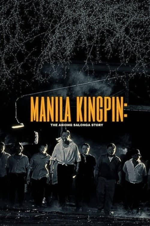 Manila Kingpin: The Asiong Salonga Story poster