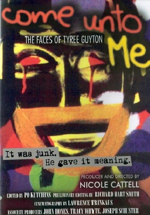 Come Unto Me: The Faces of Tyree Guyton poster
