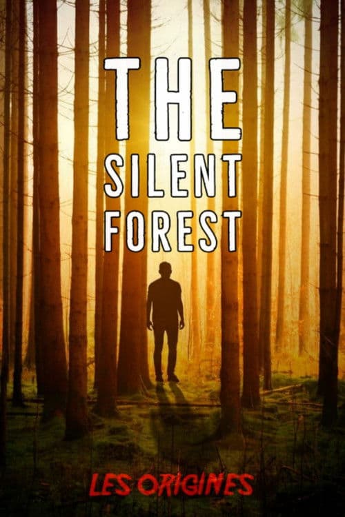The Silent Forest : Les Origines poster