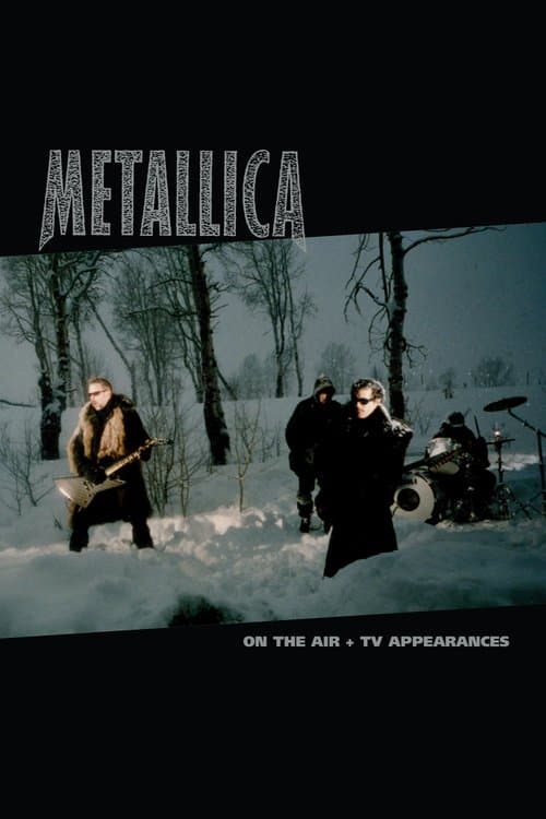 Metallica: On the Air (Music Videos + TV Appearances) poster