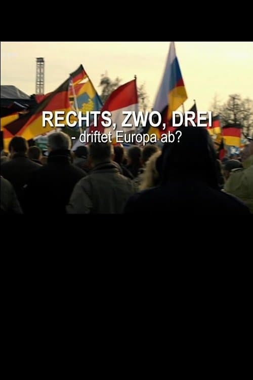 Rechts, zwo, drei - driftet Europa ab? poster