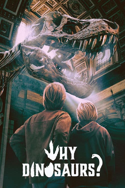 Why Dinosaurs? poster