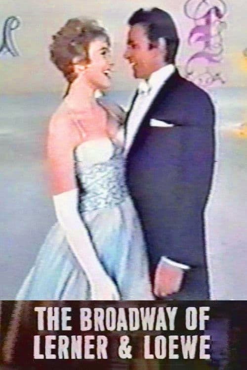 The Broadway of Lerner and Loewe poster