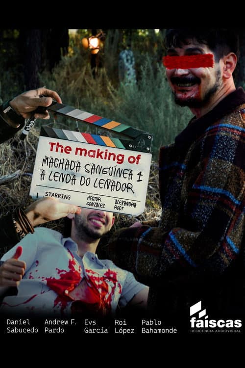 The making of Machada Sanguínea 4: A lenda do leñador poster