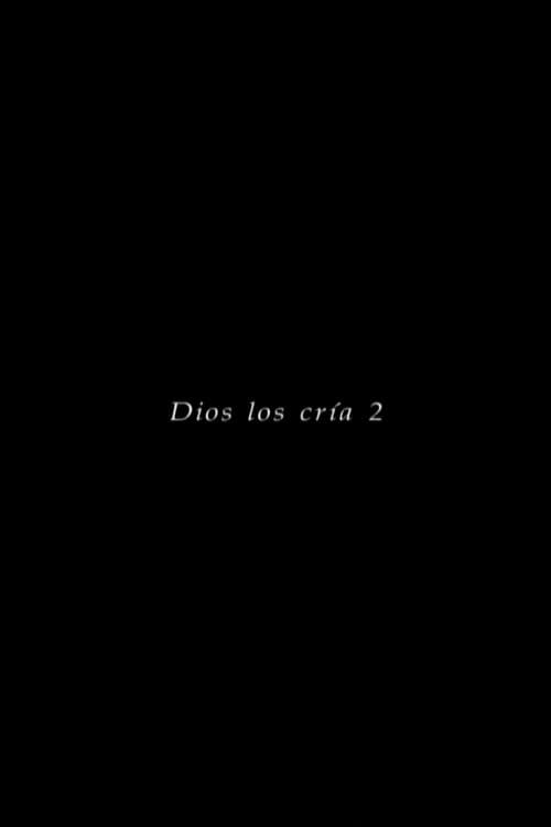 Dios los cría 2 poster
