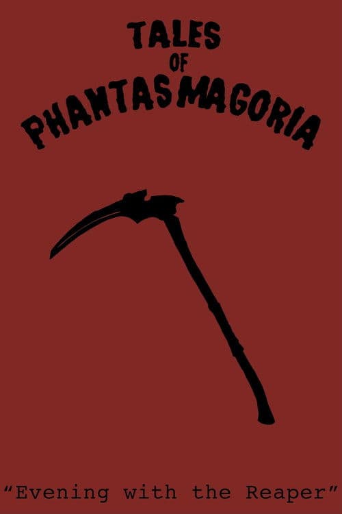 Tales of Phantasmagoria: Evening with the Reaper poster