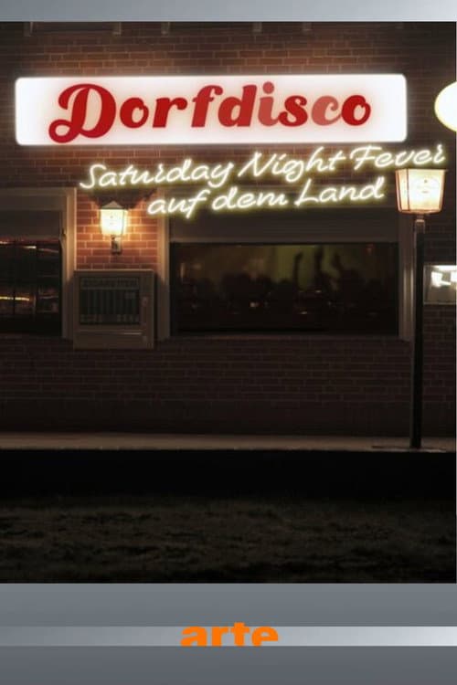Dorfdisco - Saturday Night Fever auf dem Land poster