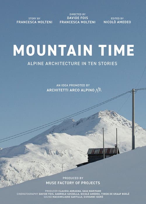 Mountain Time. Alpine Architecture in Ten Stories poster