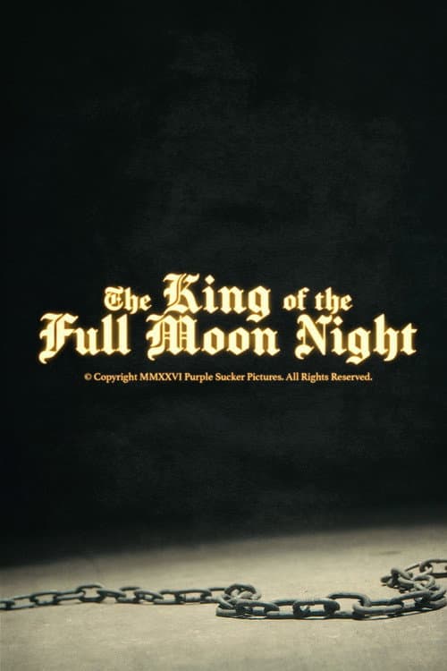 The King of the Full Moon Night poster