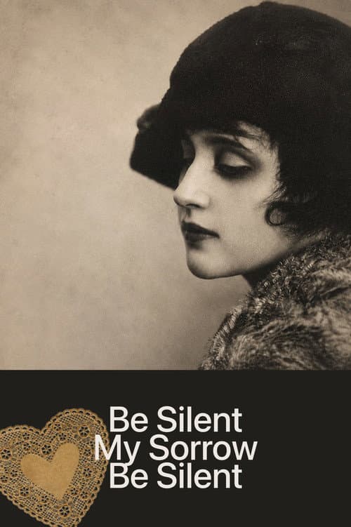 Be Silent, My Sorrow, Be Silent poster