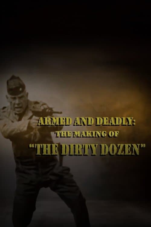 Armed and Deadly: The Making of 'The Dirty Dozen' poster