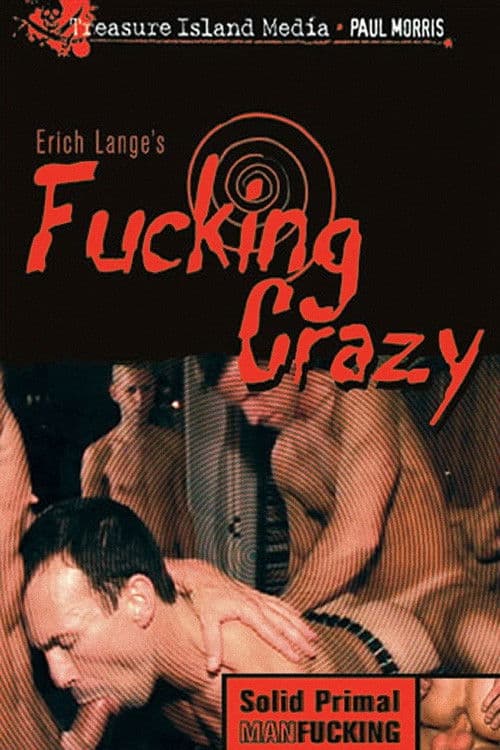 Fucking Crazy (Documentary Of A Raw Gang Bang) poster