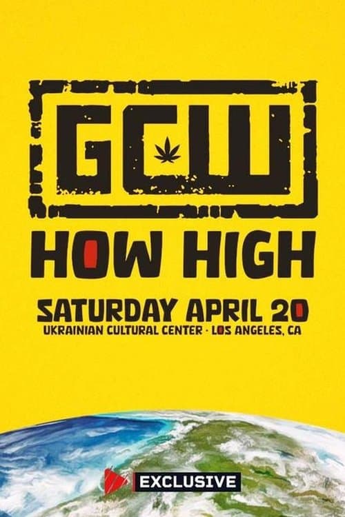 GCW How High 2024 poster