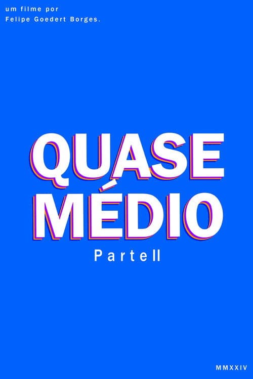 Quase Médio - Part 2 poster