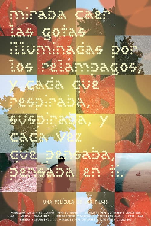 Miraba caer las gotas iluminadas por los relámpagos, y cada que respiraba suspiraba, y cada vez que pensaba, pensaba en ti poster