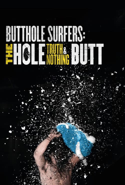 Butthole Surfers: The Hole Truth and Nothing Butt poster