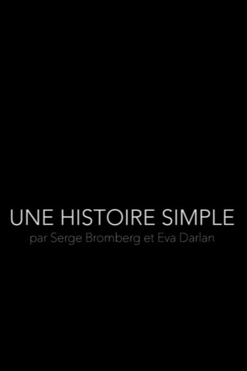 Une Histoire Simple - Par Serge Bromberg et Eva Darlan poster