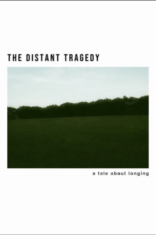 The Distant Tragedy