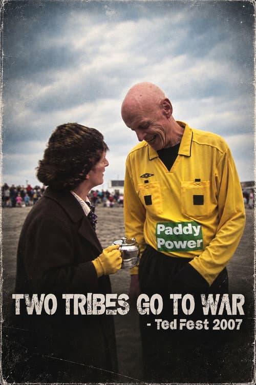 TedFest 2007: Two Tribes Go to War poster
