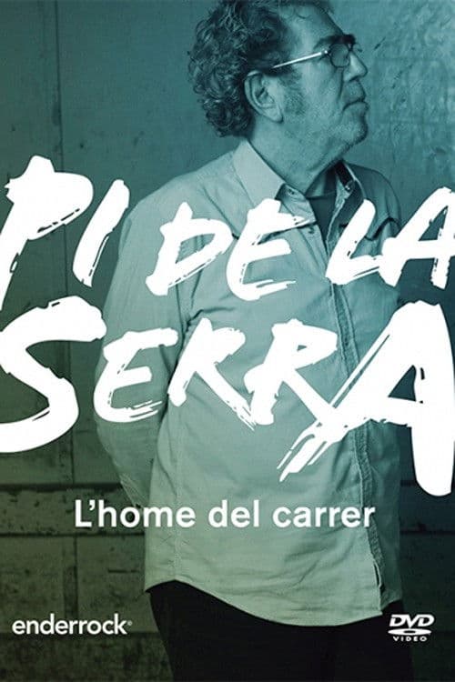 Pi de la Serra, l'home del carrer poster