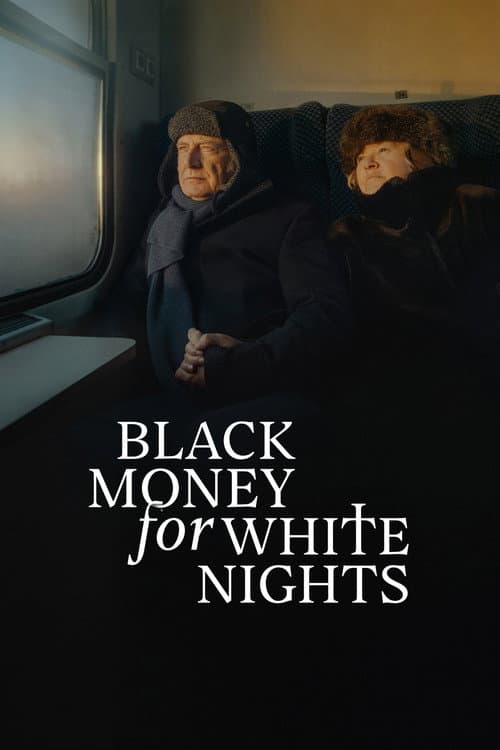 Black Money For White Nights poster