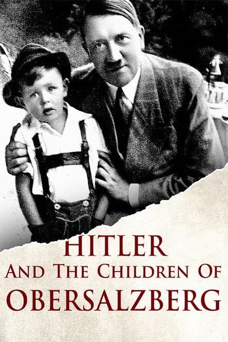 Hitler and the Children of Obersalzberg poster