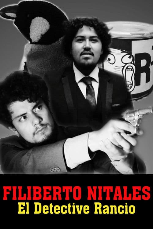 Filiberto Nitales: El Detective Rancio poster