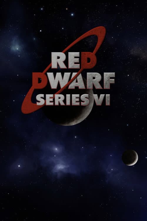 Red Dwarf: The Starbuggers - Series VI poster