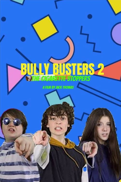 Bully Busters 2: The Cigarette Stoppers poster