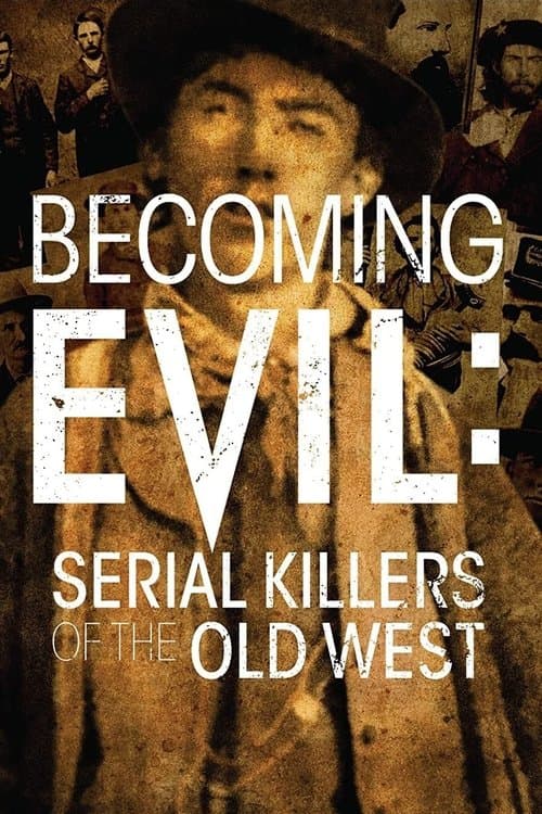 Becoming Evil: Serial Killers of the Old West poster