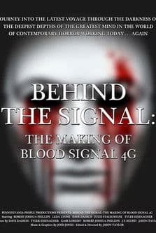 Behind the Signal: The Making of Blood Signal 4G poster
