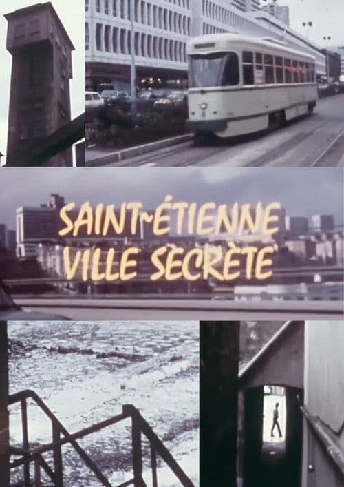 Saint-Étienne : ville secrète poster