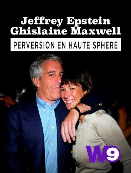 Jeffrey Epstein, Ghislaine Maxwell : Perversion en haute sphère poster
