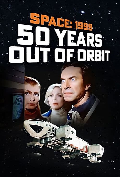 Space 1999 - 50 Years Out of Orbit poster