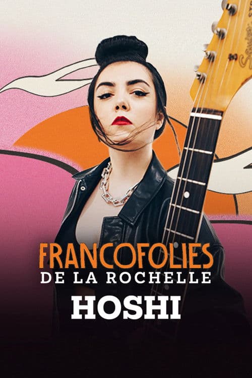 Hoshi aux Francofolies 2025 poster