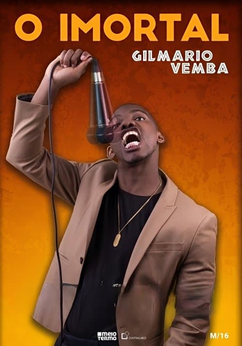 O Imortal - Gilmário Vemba poster