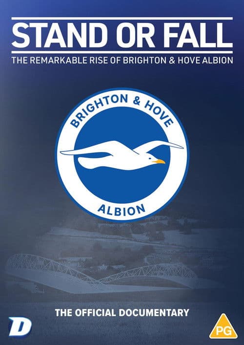 Stand or Fall: The Remarkable Rise of Brighton and Hove Albion poster