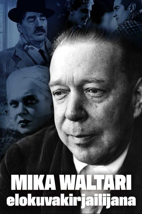 Mika Waltari elokuvakirjailijana poster